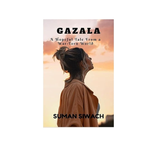 GAZALA : A Hopeful Tale from a War-Torn World