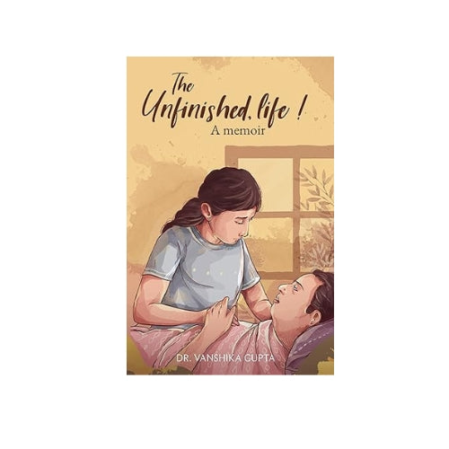 The Unfinished, Life! A memoir