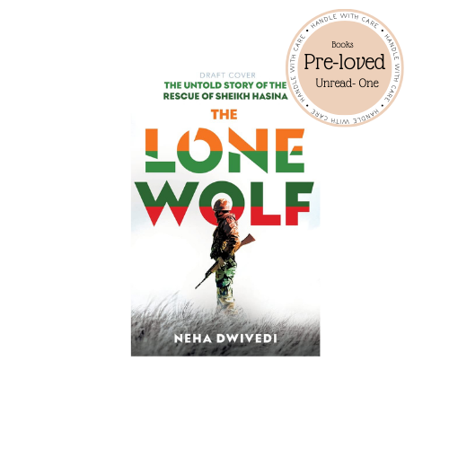 The Lone Wolf: The Untold Story of the Rescue of Sheikh Hasina