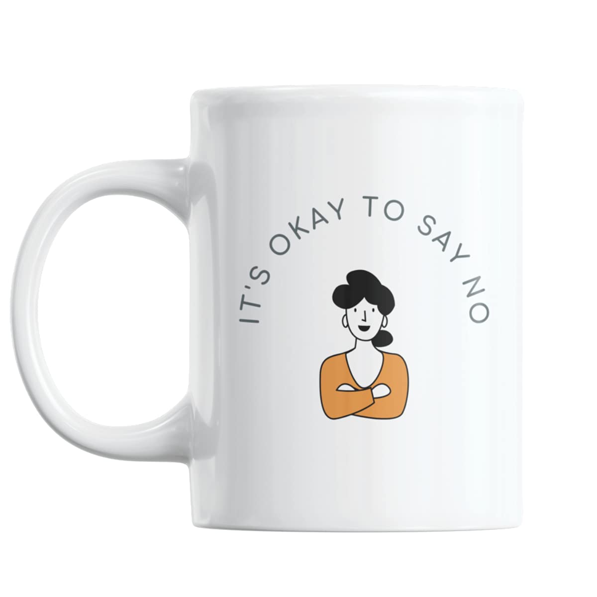 Motivational Quote Its OK to Say No Designer Coffee Mug White