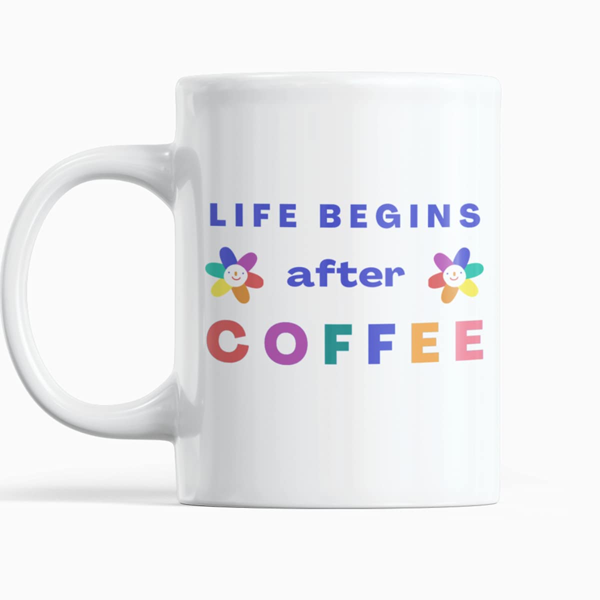 Life Begins After Coffee Designer Mug White