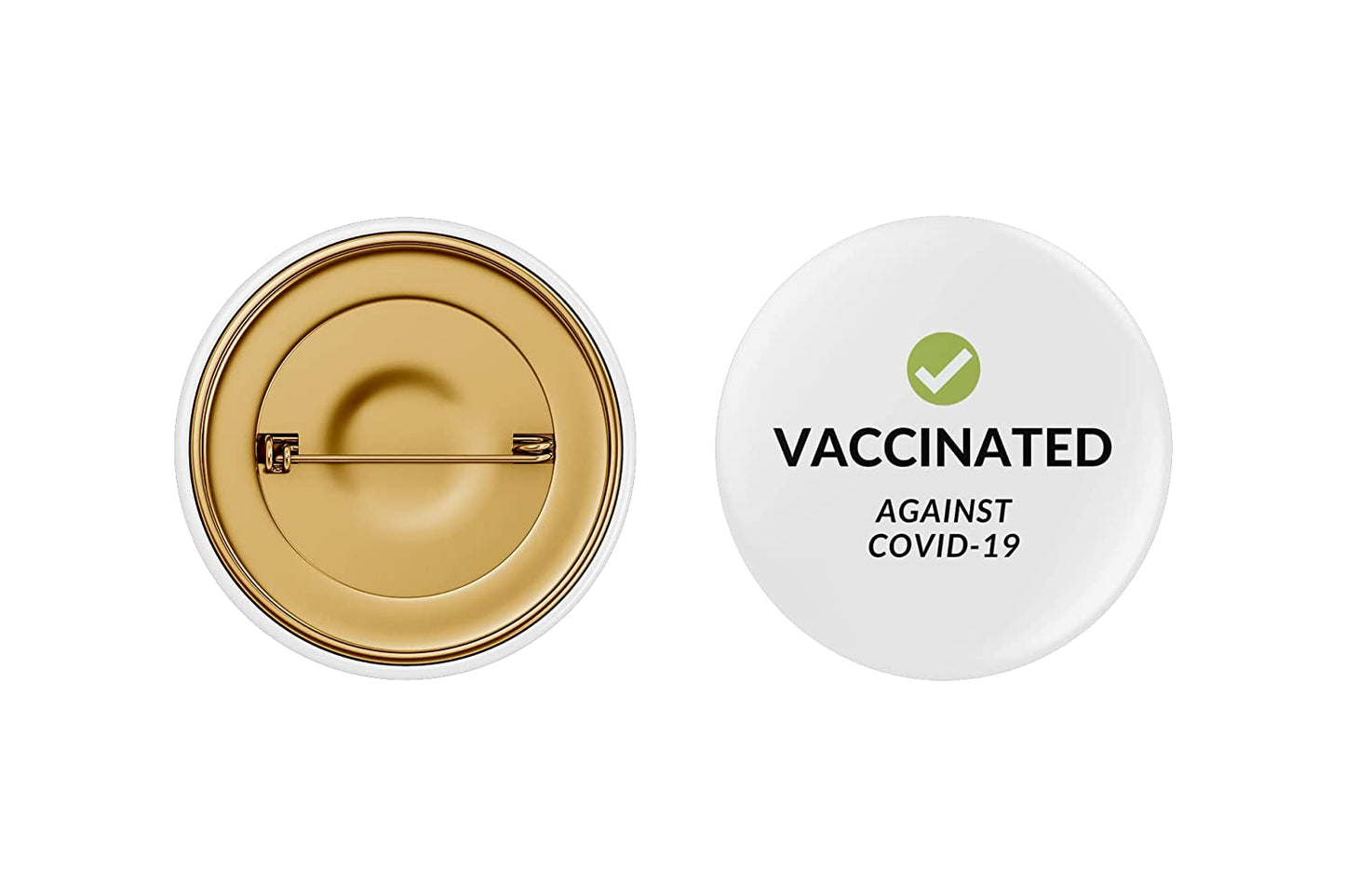 I am Vaccinated Against COVID 19 Pin Button Badge