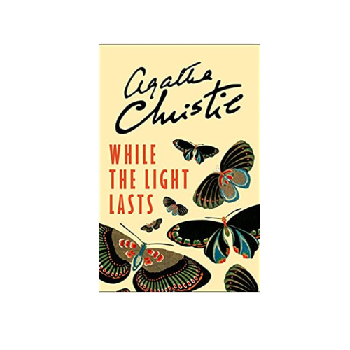 While the Light Lasts By Agatha Christie