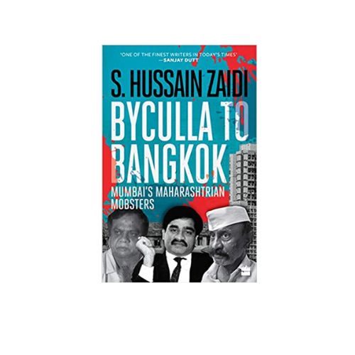 Byculla To Bangkok by S. Hussain Zaidi