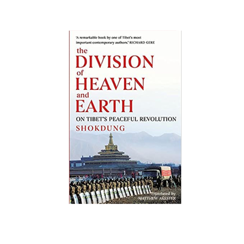 The Division of Heaven and Earth: On Tibet’s Peaceful Revolution
