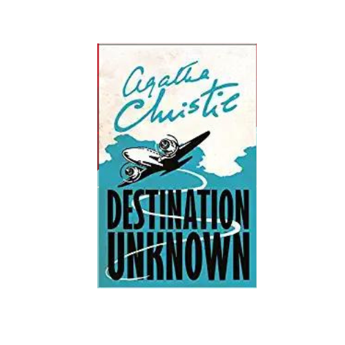 Destination Unknown By Agatha Christie
