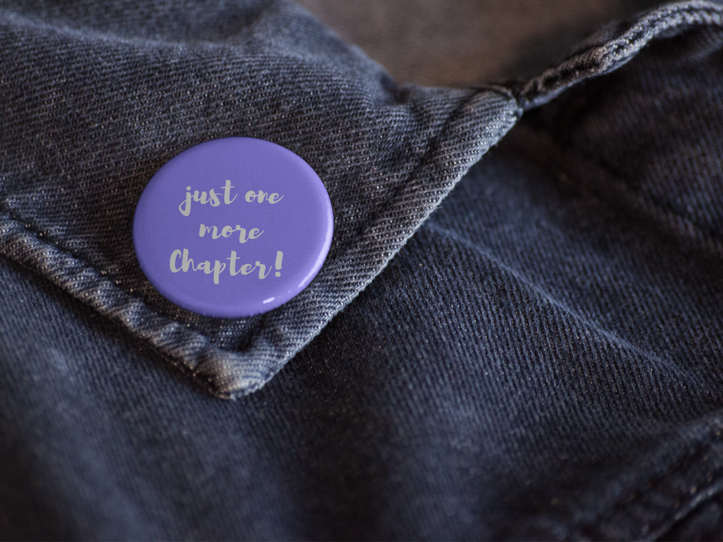 Just one more chapter Pin Button Badge