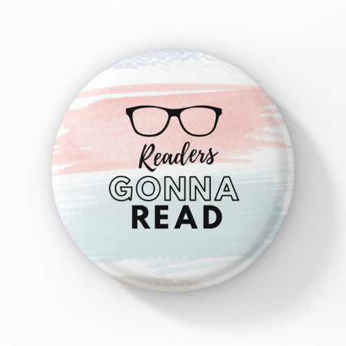 Readers gonna read Pin Button Badge