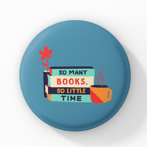So many books so little time Pin Button Badge