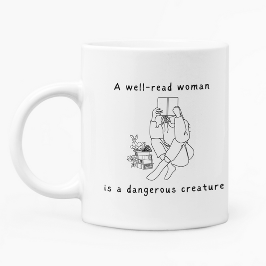 A Well Read Women is a Dangerous Creature Mug