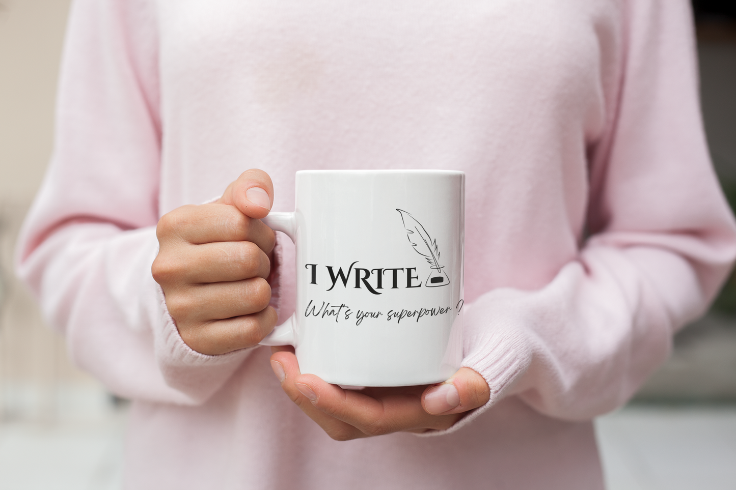 I Write. What's your Superpower? Mug