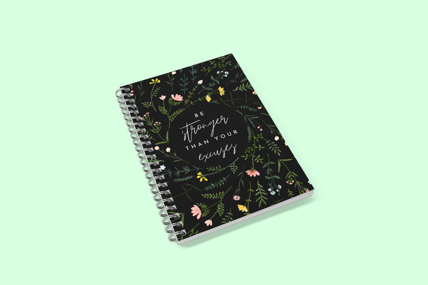 Be stronger than your excuses Notebook