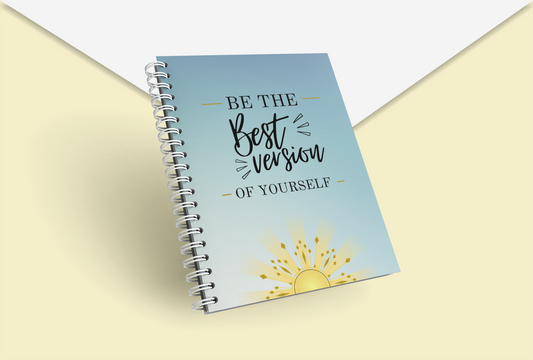 Be the best version of yourself Notebook