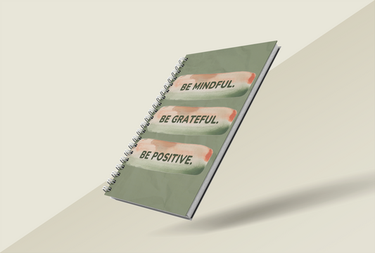 Be Mindful Grateful Positive Notebook