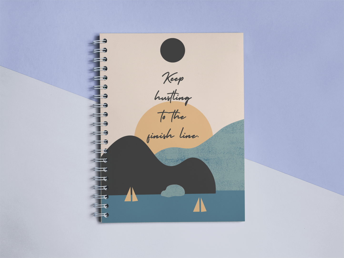 Keep hustling to the finish line Notebook