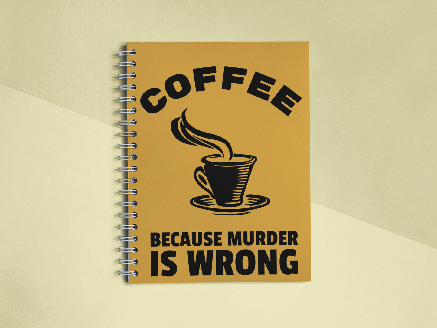 Coffee Because murder is wrong Notebook