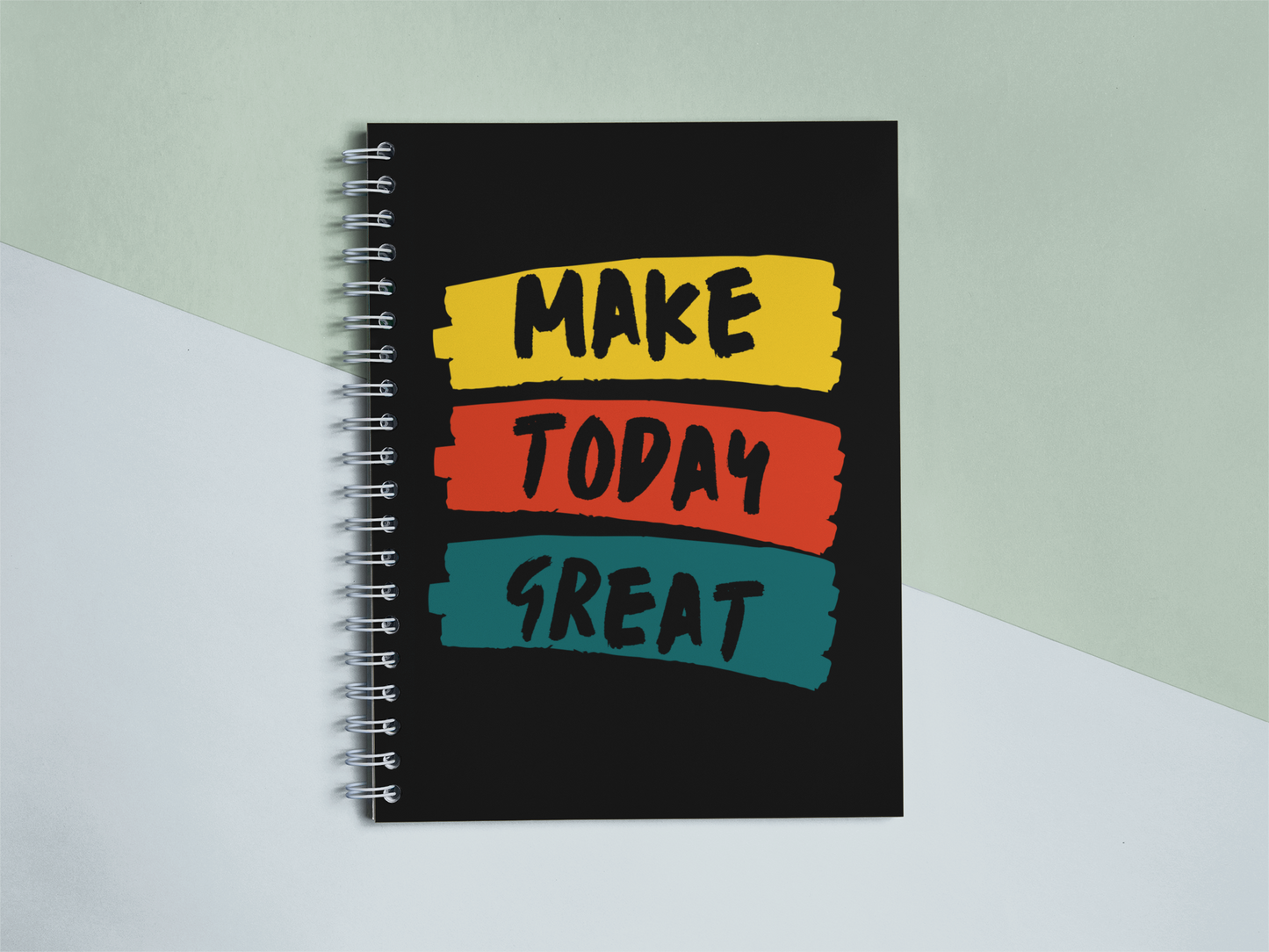 Make today great Notebook
