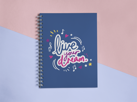Live your dream Notebook