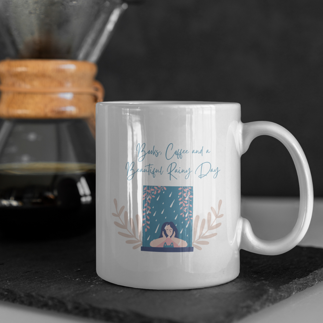 Books Coffee and a Beautiful Rainy day: Coffee Mug White