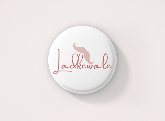 Ladkewale! Pin Button Badge - Pack of 1