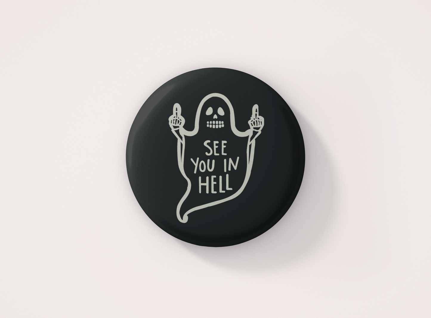 Halloween See You in Hell Pin Button Badge